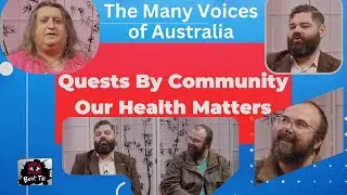 Bent TV: Quests By Community - Our Health Matters, Jesse Fleay, The Many Voices of Australia
