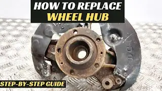 How to remove the Wheel Hub / Bearing Assembly Citroen