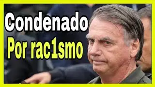 Bolsonaro &eacute; condenado por Rac1smo e multa chega a 1 milh&atilde;o de reais