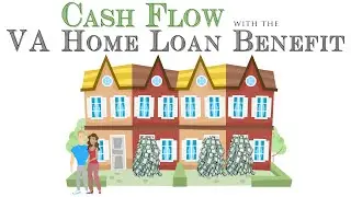 Cash Flow with the VA Home Loan Benefit!