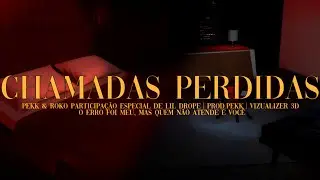 Pekk - Chamadas Perdidas (Feat.Roko) | Vizualizer Oficial