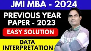 JMI MBA - 2023 QUESTION PAPER | JMI MBA PREVIOUS YEAR PAPER 2023 | DI  |  CRACK JMI MBA 2024