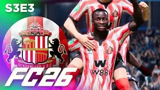 AN ABSOLUTE SCREAMER! | FC 26 Sunderland Career Mode S3E3