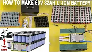 HOW TO MAKE 60V 32Ah Li-ION BATTERY (FOR E -BIKE ) A TO Z ￼ DETAILS 