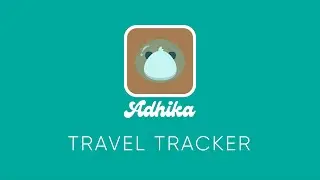 Adhika App Travel Tracker