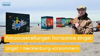 11 Fotoausstellungen des 18. Fotofestivals Horizonte Zingst 2025 &ndash; der Quick-Walk in 6 Minuten!