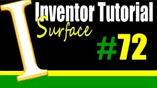 72 AutoDesk Inventor Surface Tutorial: Introduction to Surfaces