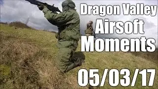 Dragon Valley Airsoft 05/03/17 Moments