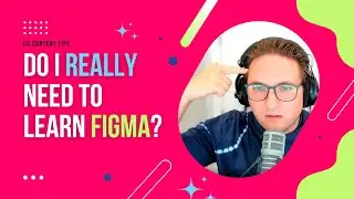 Do Content Designers and UX Writers need to learn Figma?
