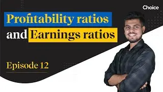 Profitability Ratios Explained |5 Profitability Ratios Every Smart Investor Must Know |Choice |EP-12