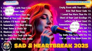 Beautiful Songs 2025 | Easy-Listening Sad Love Melodies | Emosional Song