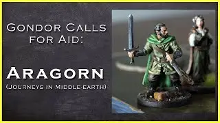 Gondor Calls for Aid - Aragorn (Journeys in Middle-earth)