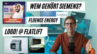 SiemensCorner Folge 8 - Wem geh&ouml;rt Siemens / Fluence Energy / Flatlift - LOGO! Steuerung