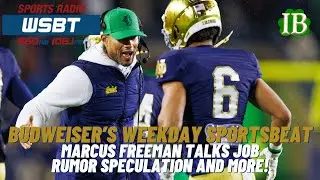 Budweiser's Weekday Sportsbeat: Marcus Freeman Talks Job Rumor Speculation And More