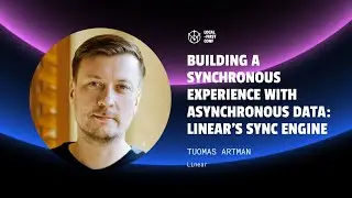 Туомас Артман &mdash; Создание синхронного опыта с асинхронными данными: синхронный движок Linear