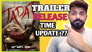 Tadap Movie Trailer & Release Time Update | Ahan shetty