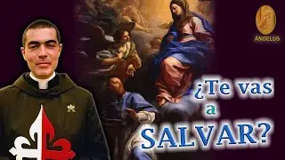 &iquest;Te SALVAR&Aacute;S? &iquest;C&Oacute;MO saberlo? | P. Felipe Garcia EP - &Aacute;NGELUS (2-sep-22)