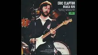 Eric Clapton - Live In Osaka, Japan 1977-09-26 (Savile Row Pinstripe Mid Valley MVR 1121-1122)