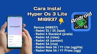 Cara Instal Hyper OS 3 Lite Di Seri MI8937.. Redmi 5A Dan Tipe Xiaomi Lain