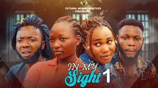 In my sight season 1 - Nigerian Movie