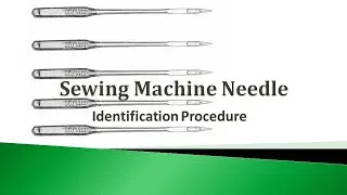 SEWING MACHINE NEEDLE IDENTIFICATION PROCEDURE