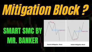 Mitigation Block Trading Strategy | Smart Money Concepts by Mr. Banker (Full Breakdown)