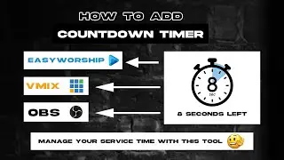 How to add COUNTDOWN Timer to EASYWORSHIP | VMIX | OBS