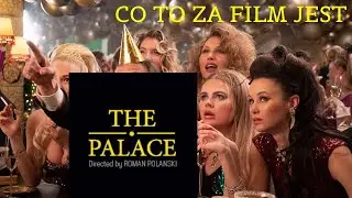 MOLE FILMOWE - recenzja - THE PALACE Romana Polańskiego