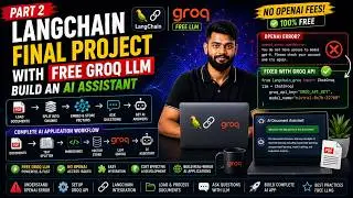 💻 LangChain Final Project with FREE Groq LLM | Fix OpenAI Errors & Build an AI Assistant | Part 2