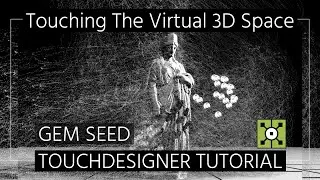 Touching the virtual 3D space | Gesture Interaction |【Gem Seed】Touchdesigner Course Preview