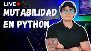 Mutabilidad en Python: El error silencioso que te hace perder horas