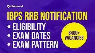 IBPS RRB Notification | 8400+ Vacancies Out | Eligibility, Selection Process, Exam Pattern