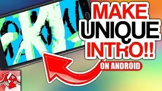 How to make a 2D (Unique) Intro on Android 2018