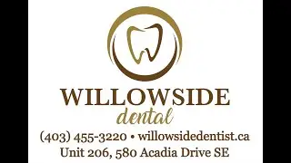 South Calgary Dentist | Willow Side Dental