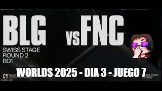 BLG vs FNC | Worlds 2025 Fase Suiza &ndash; Dia 3 - Juego 7 | LoL Esports Highlights