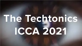 The Techtonics (ICCA UK: 2nd Place) - Walk On Water x Radioactive