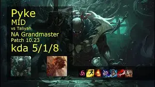 Pyke vs Taliyah Mid - NA Grandmaster 5/1/8 Patch 10.23 Gameplay