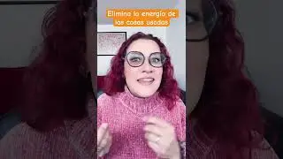 C&oacute;mo quitar la energ&iacute;a de cosas usadas o regaladas