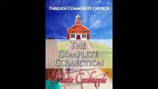 Parkside Community Church Complete Contemporary Christian Romance Audiobook