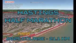 Hastings Half Marathon 2025: 3D Video Course Map | 21.1 km - Hastings