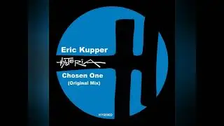 Eric Kupper - Chosen One (Original Mix)