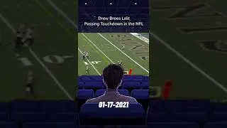 Drew Brees First and Last Passing Touchdowns in the NFL