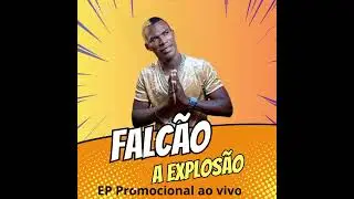 Falcão a explosão 2026 EP Pronocional
