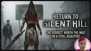 Return to Silent Hill: A Worthy Sequel or Lost in the Fog?