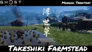Takeshiki Farmstead | Conquering Mongol Territory | Ghost of Tsushima Gameplay | Jak B Gaming |