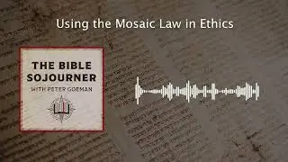 Using the Mosaic Law in Ethics