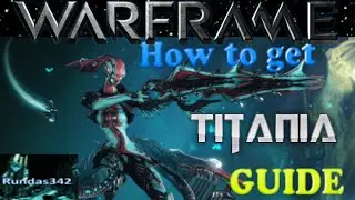 Warframe: How to get Titania