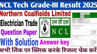 NCL Answer Key 2025 ll NCL Result Out 2025 ll Northern coalfield India limited result out 2025🔥 💯🎯🎯🎯