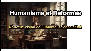 Humanisme, Réformes & Conflits