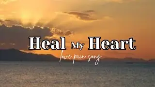 Heal My Heart &ndash; When Love Breaks You Quietly 💔